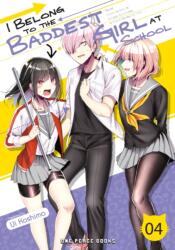 I Belong to the Baddest Girl at School Volume 04 (ISBN: 9781642731750)