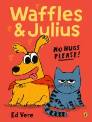 Waffles and Julius: No Hugs Please (ISBN: 9780241709832)