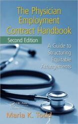 The Physician Employment Contract Handbook, Second Edition (ISBN: 9781439813164)