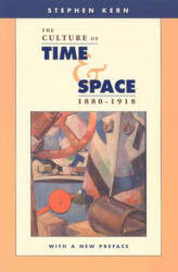Culture of Time and Space, 1880-1918 - Stephen Kern (ISBN: 9780674021693)