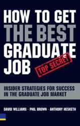 How to Get the Best Graduate Job (ISBN: 9780273703556)