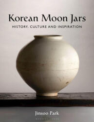 Korean Moon Jars - PARK JINSOO (ISBN: 9781789942156)