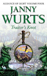 Traitor's Knot - Janny Wurts (ISBN: 9780007101146)