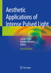 Aesthetic Applications of Intense Pulsed Light - Lucian Fodor, Yehuda Ullmann (ISBN: 9783030228316)