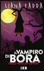 vampiro di Bora - Liana Fadda (ISBN: 9788868170509)