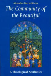 Community of the Beautiful - Alejandro R. Garcia-Rivera (ISBN: 9780814659236)