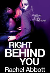 Right Behind You - Rachel Abbott (ISBN: 9781999943738)