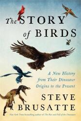 The Story of Birds - Steve Brusatte (ISBN: 9780063493537)