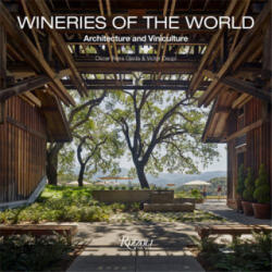 Wineries of the World - Oscar Riera Ojeda, Victor Deupi (ISBN: 9780847869589)