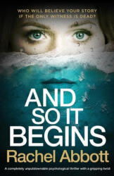 And So It Begins: A completely unputdownable psychological thriller with a gripping twist - Rachel Abbott (ISBN: 9781800192041)