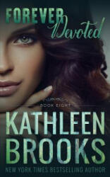 Forever Devoted - Kathleen Brooks (ISBN: 9781983996535)