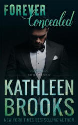 Forever Concealed - Kathleen Brooks (ISBN: 9781973947264)