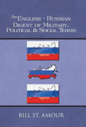 English-Russian Digest of Military, Political & Social Terms - Bill St Amour (ISBN: 9781490727943)
