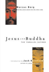 Jesus And Buddha - Marcus Borg, Jack Kornfield (ISBN: 9781569751695)