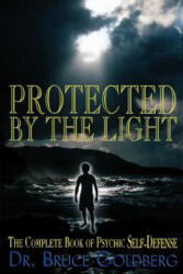 Protected By The Light - Bruce Goldberg (ISBN: 9781579680183)