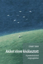 Akiket eleve kiválasztott (ISBN: 9789635585823)