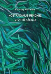 Nostradamus rendhez vezető káosza (ISBN: 9786150181318)