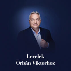 Levelek Orbán Viktorhoz (ISBN: 9786156702814)