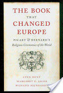 The Book That Changed Europe: Picart & Bernard's Religious Ceremonies of the World (ISBN: 9780674049284)