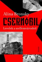 Csernobil - Levelek a szellemvárosból (ISBN: 9786155732720)