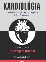 Kardiológia - Zsebkönyv (szak)vizsgára készülőknek, 3. kiadás (ISBN: 9789633317402)