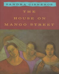 The House on Mango Street - Sandra Cisneros (ISBN: 9780679433354)