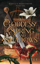 A Goddess of Spring and Shadows - Lena J. Castle (ISBN: 9798991682510)