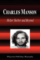 Charles Manson - Helter Skelter and Beyond (ISBN: 9781599861876)