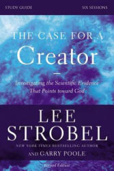 Case for a Creator Bible Study Guide Revised Edition - Garry D. Poole (ISBN: 9780310699590)