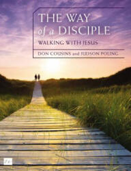 Way of a Disciple Bible Study Guide: Walking with Jesus - Don Cousins, Judson Poling (ISBN: 9780310081166)
