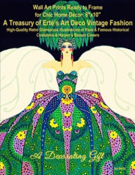 Wall Art Prints Ready to Frame for Chic Home Décor: 8x10: A Treasury of Erté's Art Deco Vintage Fashion, High-Quality Retro Glamorous Illustrations of - Iza Bella (ISBN: 9781082347016)