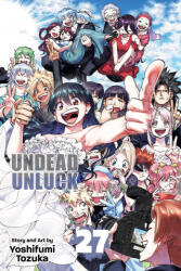 Undead Unluck, Vol. 27 - Yoshifumi Tozuka (ISBN: 9781974765324)