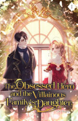The Obsessed Hero and the Villainous Family's Daughter - Ou Heung (ISBN: 9798986383590)