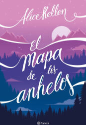 El mapa de los anhelos - ALICE KELLEN (ISBN: 9788408255956)