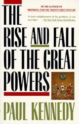 The Rise and Fall of the Great Powers - Paul Kennedy (ISBN: 9780679720195)