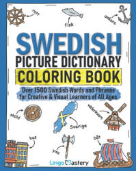 Swedish Picture Dictionary Coloring Book - Lingo Mastery (ISBN: 9781951949570)
