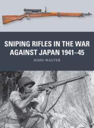 Sniping Rifles in the War Against Japan 1941-45 (ISBN: 9781472858320)