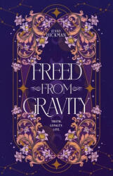 Freed From Gravity - Jenny Hickman (ISBN: 9781962278140)