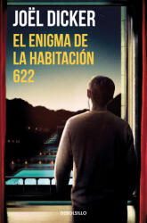 El enigma de la habitación 622 - JOEL DICKER (ISBN: 9788466357999)