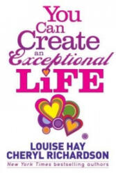 You Can Create an Exceptional Life - Louise L. Hay (2011)