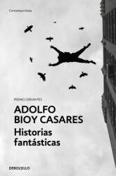 HISTORIAS FANTASTICAS | ADOLFO BIOY CASARES (ISBN: 9788466367882)