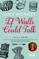 If Walls Could Talk - Lucy Worsley (2012)