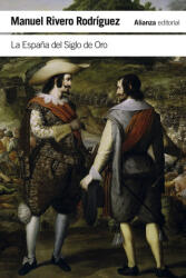 LA ESPAÑA DEL SIGLO DE ORO | RIVERO RODRIGUEZ, MANUEL (ISBN: 9788411481762)