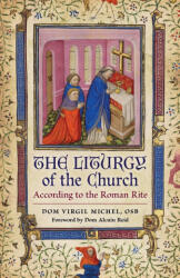 The Liturgy of the Church - Virgil Michel, Alcuin Reid (ISBN: 9781990685330)