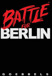 Battle for Berlin - Joseph Goebbels (ISBN: 9798892520331)