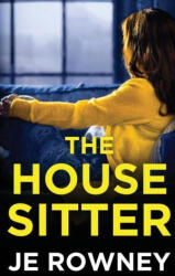 The House Sitter - J. E. Rowney (ISBN: 9781739689940)