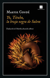 Yo, Tituba, la bruja negra de Salem - MARYSE CONDE (ISBN: 9788418668289)