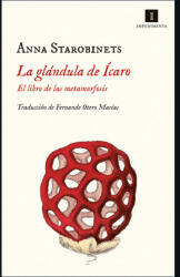 GLANDULA DE ICARO, LA | STAROBINETS, ANNA (ISBN: 9788419581020)