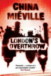 London's Overthrow - China Mieville (2012)