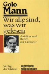 Wir alle sind, was wir gelesen - Golo Mann (ISBN: 9783373004356)